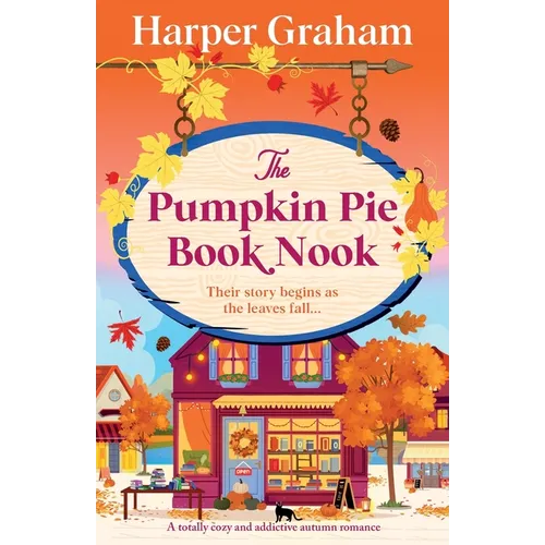 The Pumpkin Pie Book Nook: A totally cozy and addictive autumn romance