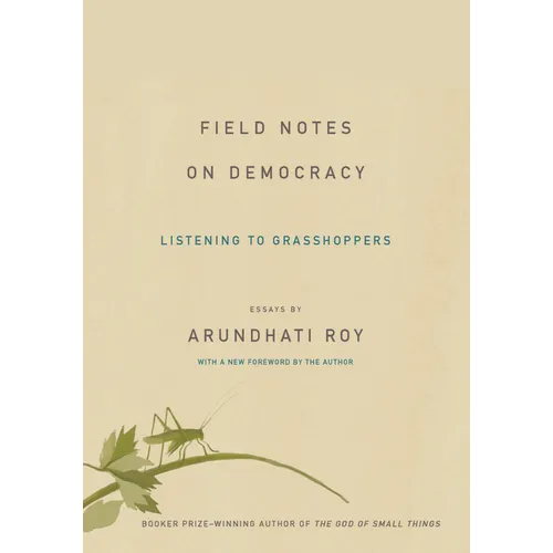 Field Notes on Democracy: Listening to Grasshoppers