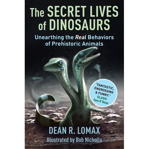 The Secret Lives of Dinosaurs: Unearthing the Real Behaviors of Prehistoric Animals