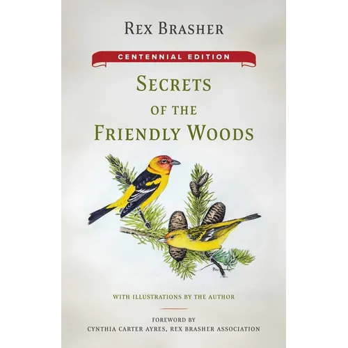 Secrets of the Friendly Woods: Centennial Edition