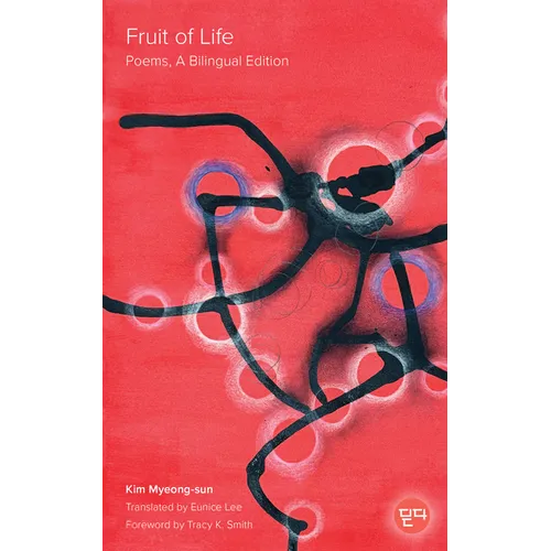 Fruit of Life: Poems, a Bilingual Edition