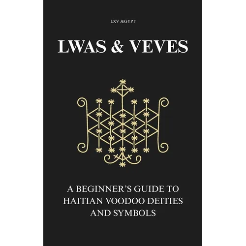 Lwas & Veves: A Beginner's Guide to Haitian Voodoo Deities and Symbols