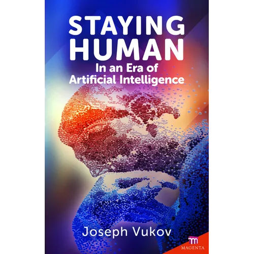 Staying Human in an Era of Artificial Intelligence
