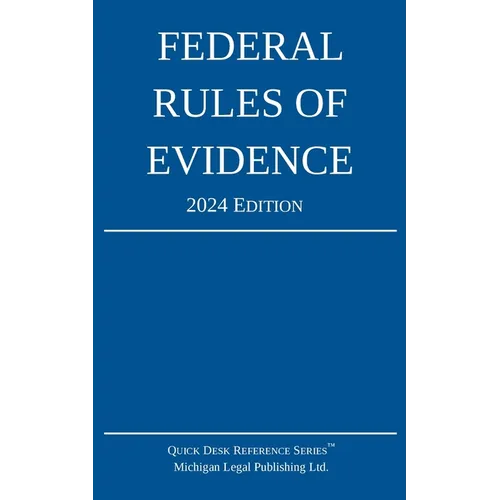 Federal Rules of Evidence; 2024 Edition: With Internal Cross-References