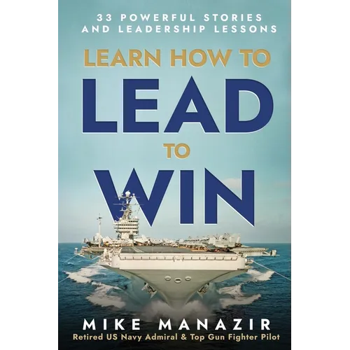 Learn How to Lead to Win: 33 Powerful Stories and Leadership Lessons - Paperback