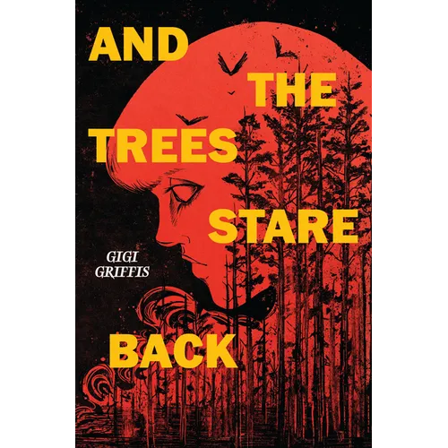 And the Trees Stare Back