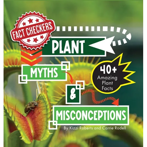 Plant Myths & Misconceptions: 40+ Amazing Facts About Plants