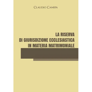 La riserva di giurisdizione ecclesiastica in materia matrimoniale