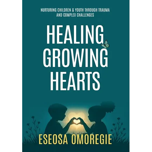 Healing Growing Hearts