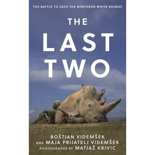 Last Two: The Battle to Save the Northern White Rhinos