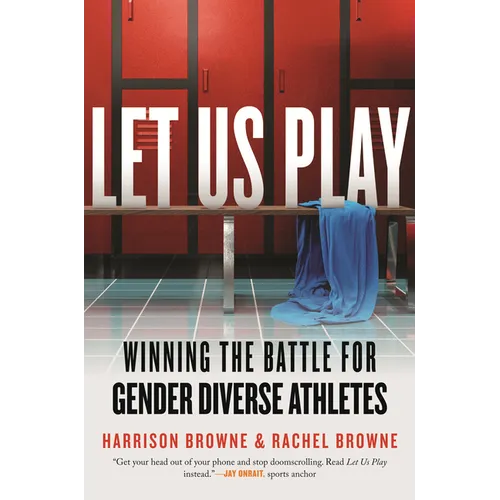 Let Us Play: Winning the Battle for Gender Diverse Athletes
