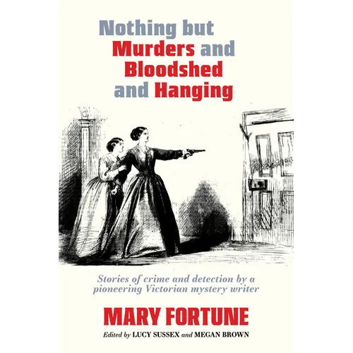 Nothing But Murders and Bloodshed and Hanging