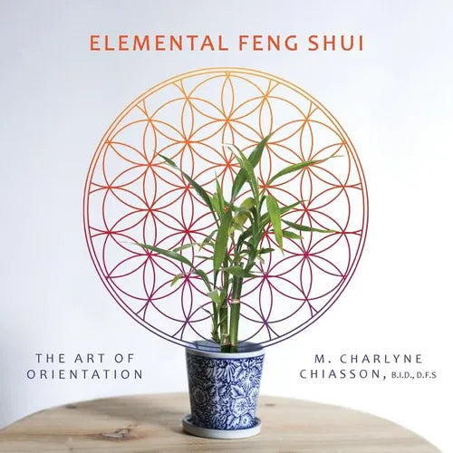 Elemental Feng Shui: The Art of Orientation