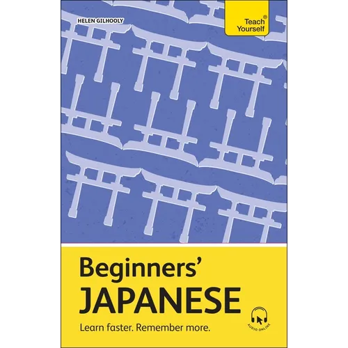 Beginners' Japanese: Learn Faster. Remember More.
