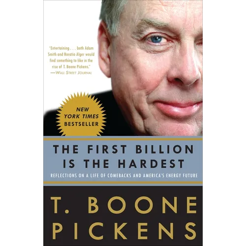 The First Billion Is the Hardest: Reflections on a Life of Comebacks and America's Energy Future - Paperback