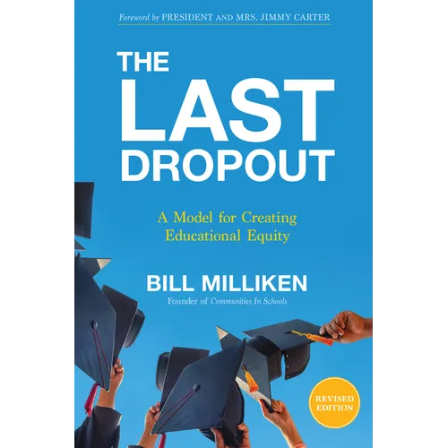 The Last Dropout: A Model for Creating Educational Equity
