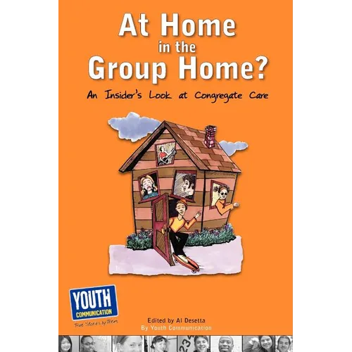 At Home in the Group Home?: An Insider's Look at Congregate Care