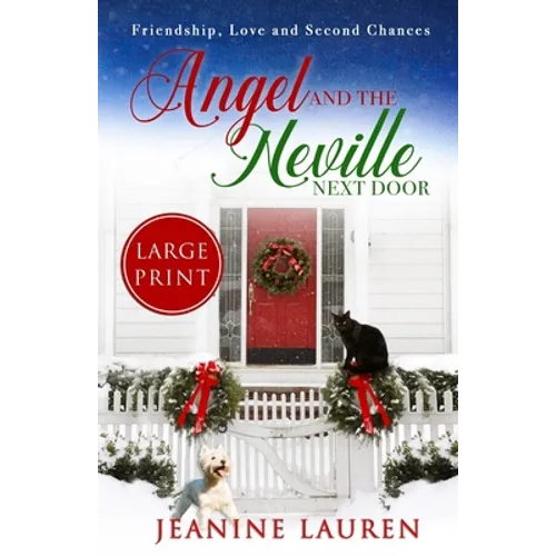 Angel and the Neville Next Door (Large Print Edition): Friendship, Love and Second Chances