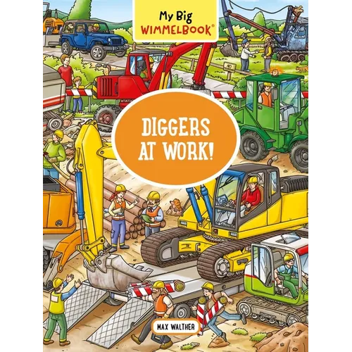 My Big Wimmelbook(r) - Diggers at Work!: A Look-And-Find Book (Kids Tell the Story)