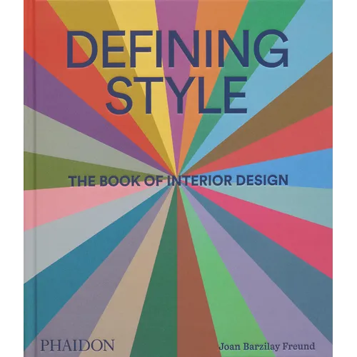 Defining Style: The Book of Interior Design