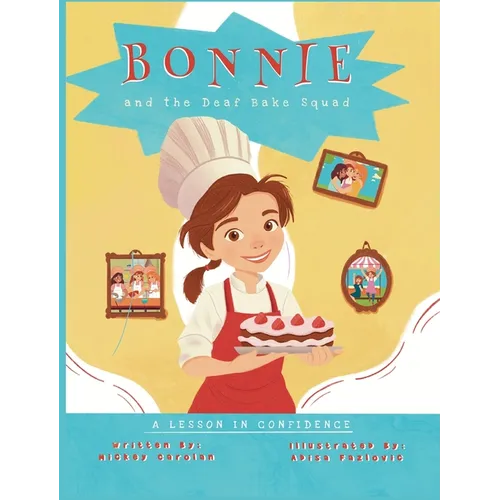 Bonnie and the Deaf Bake Squad: A Lesson in Confidence