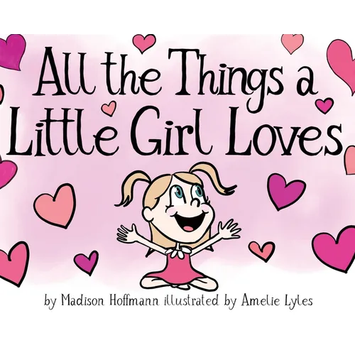 All The Things A Little Girl Loves