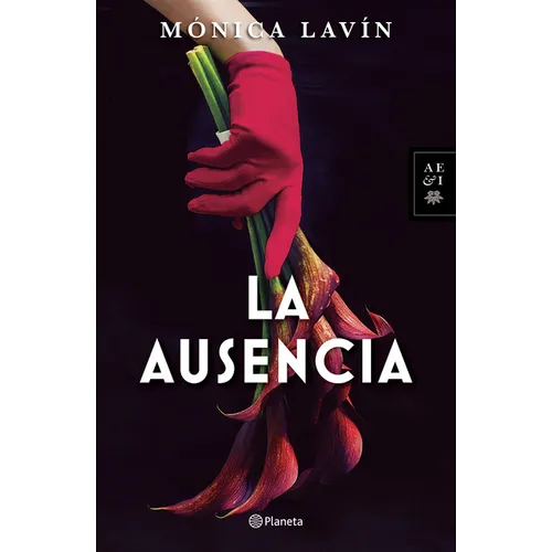La Ausencia (Novela) / The Absence (a Novel)