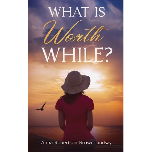 What is Worth While?