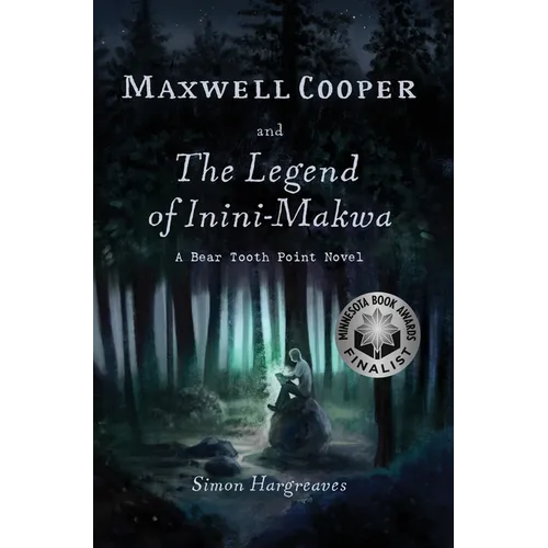 Maxwell Cooper and the Legend of Inini-Makwa
