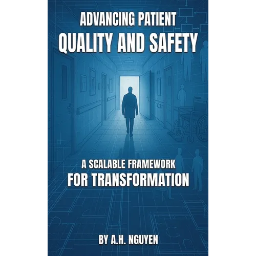 Advancing Patient Quality and Safety