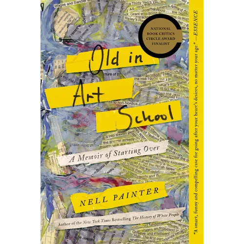 Old in Art School: A Memoir of Starting Over