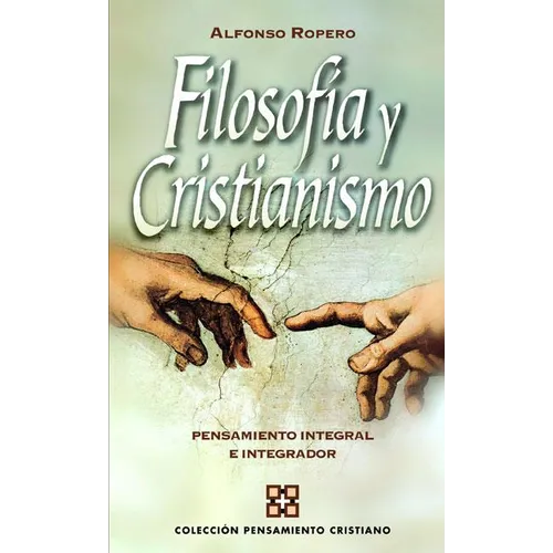 El Filosof��a y cristianismo: Pensamiento integral e integrador