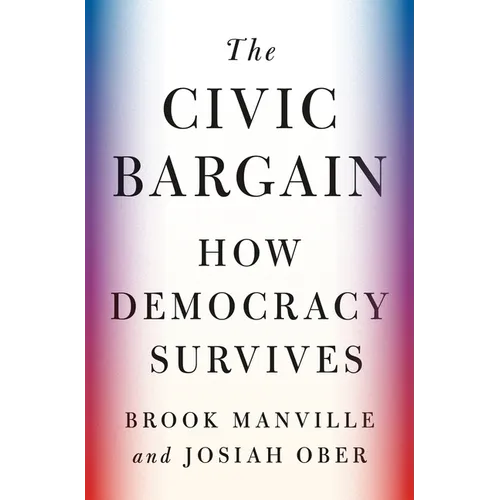 The Civic Bargain: How Democracy Survives