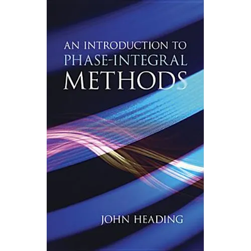 An Introduction to Phase-Integral Methods