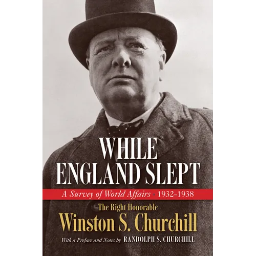 While England Slept: A Survey of World Affairs 1932-1938