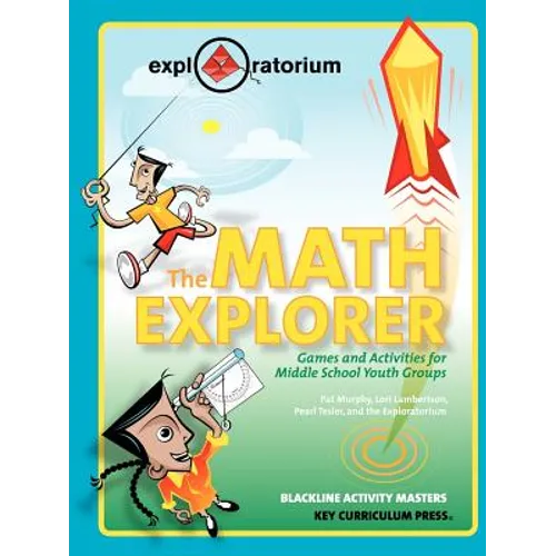 The Math Explorer: Games and Activities for Middle School Youth Groups