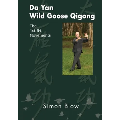Da Yan Wild Goose Qigong the 1st 64 Movements