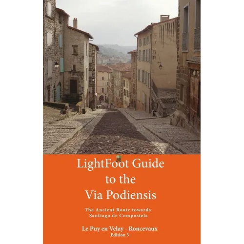 Lightfoot Guide to the via Podiensis - Le Puy en Velay to Roncevaux