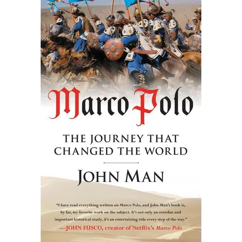 Marco Polo: The Journey That Changed the World