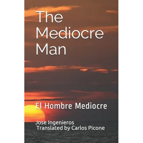 The Mediocre Man: El Hombre Mediocre
