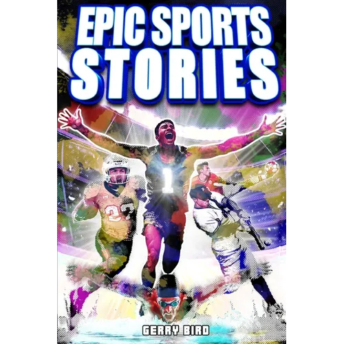 Sports Book for Teen Boys 12-16: Epic Sports Stories