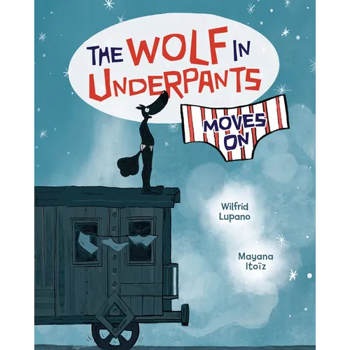 The Wolf in Underpants Moves on
