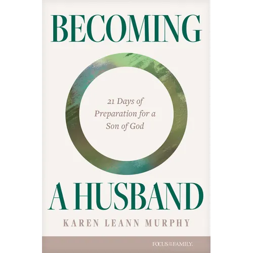 Becoming a Husband: 21 Days of Preparation for a Son of God