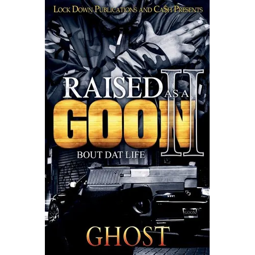 Raised as a Goon 2: Bout Dat Life