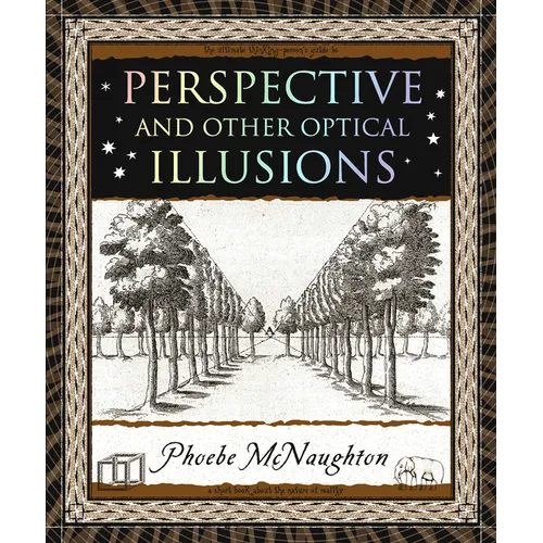 Perspective: And Other Optical Illusions