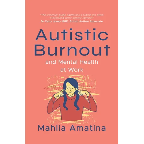 Autistic Burnout and Mental Health at Work