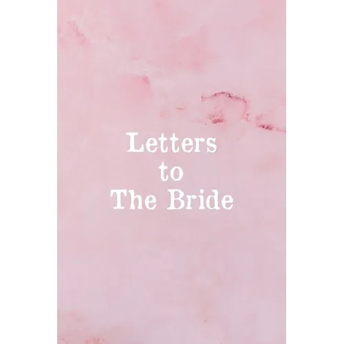 Letters To The Bride: Bridal Memory Book Scrapbook - Bridal Shower Gift
