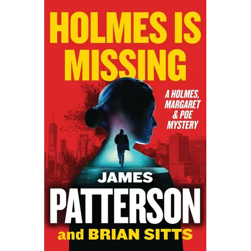 Holmes Is Missing: A Holmes, Margaret & Poe Mystery