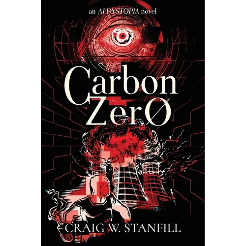 Carbon Zero: An AI Dystopia Novel