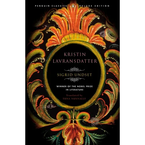 Kristin Lavransdatter: (Penguin Classics Deluxe Edition)